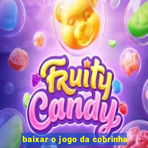 baixar o jogo da cobrinha